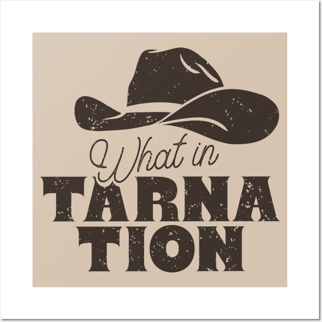 What in Tarnation | Cowboy Hat | MEME | Tan Sand Beige Background Wall Art by anycolordesigns